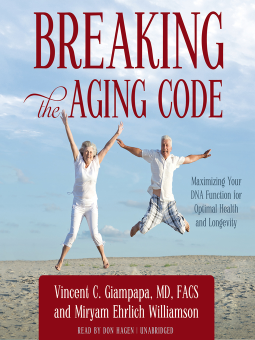 Title details for Breaking the Aging Code by Vincent C. Giampapa MD, FACS - Available